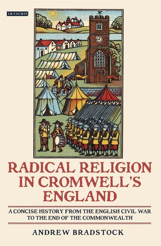 Radical Religion in Cromwell's England: A Concise History from the English Civil War to the End of the Commonwealth