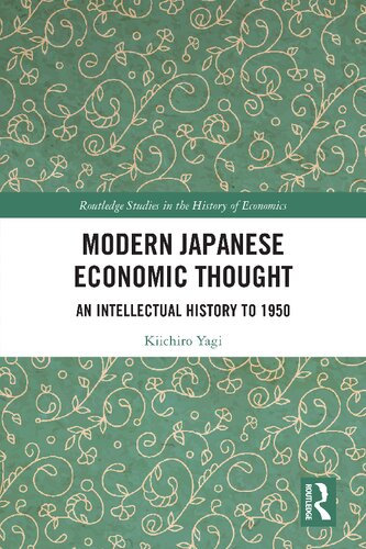 Modern Japanese Economic Thought: An Intellectual History to 1950