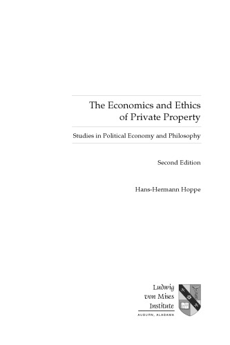 The Economics and Ethics of Private Property