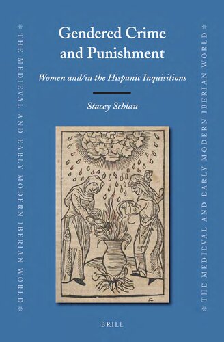 Gendered Crime and Punishment: Women and/in the Hispanic Inquisitions