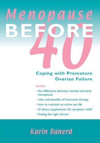 Menopause Before 40: Coping with Premature Ovarian Failure