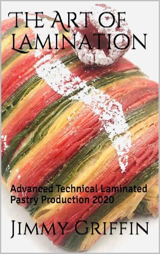 The Art of Lamination : Advanced Technical Laminated Pastry Production 2020