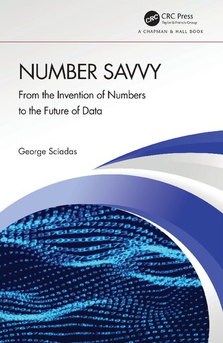 Number Savvy: From the Invention of Numbers to the Future of Data