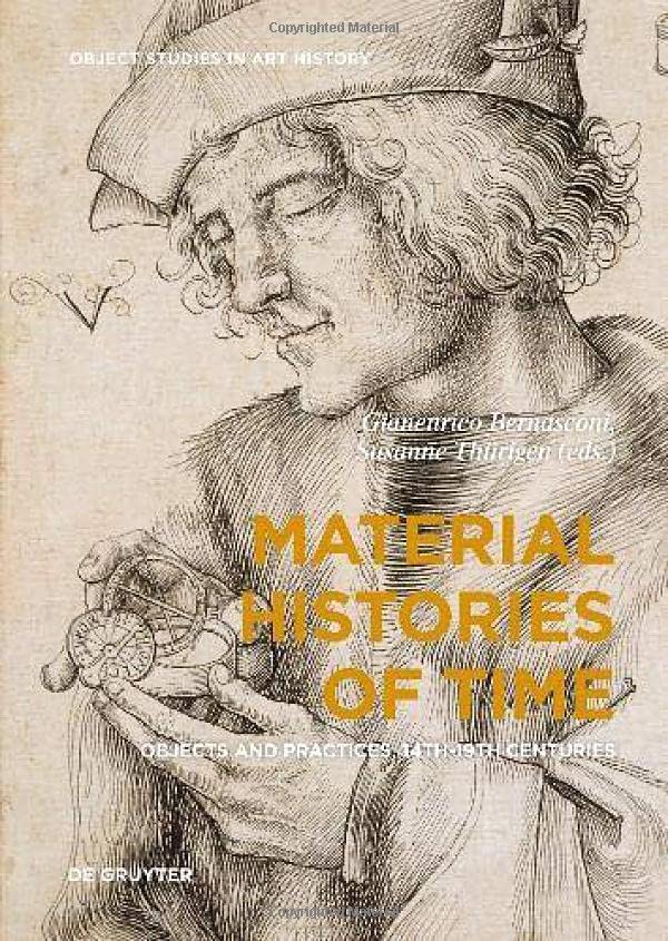 Material Histories of Time: Objects and Practices, 14th-19th Centuries