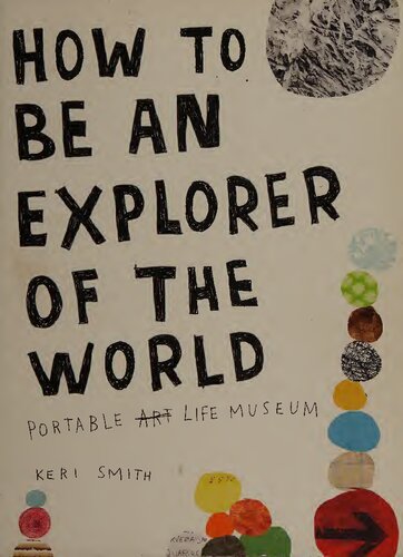 How to Be an Explorer of the World: Portable Life Museum