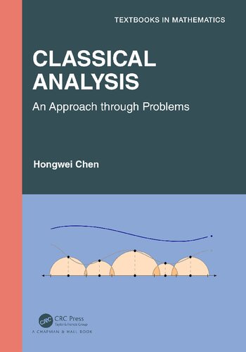 Classical Analysis: An Approach through Problems