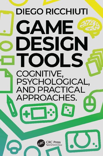 Game Design Tools: Cognitive, Psychological, and Practical Approaches