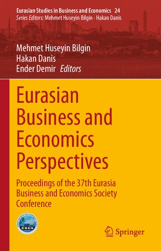 Eurasian Business and Economics Perspectives: Proceedings of the 37th Eurasia Business and Economics Society Conference