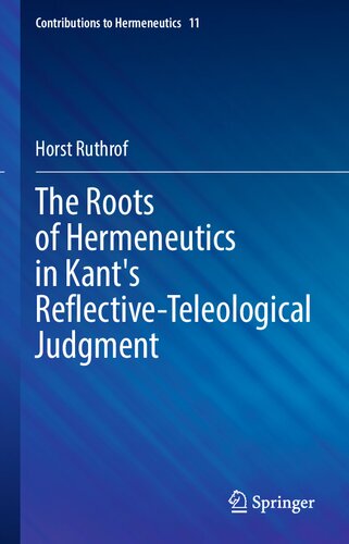 The Roots of Hermeneutics in Kant's Reflective-Teleological Judgment