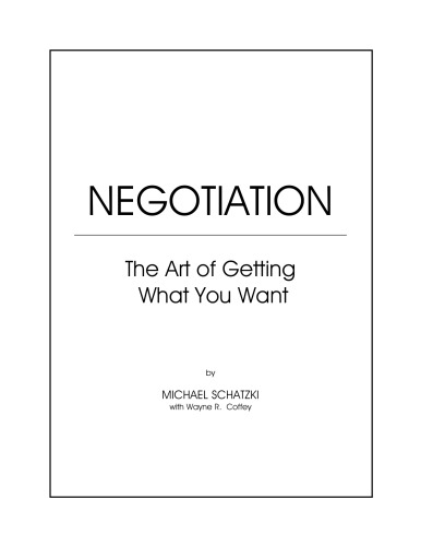 Negotiation: The Art of Getting What You Want 