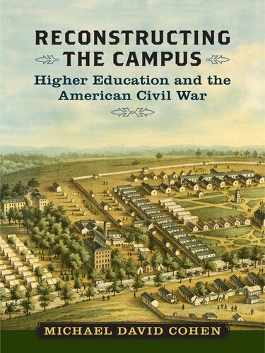 Reconstructing the Campus: Higher Education and the American Civil War