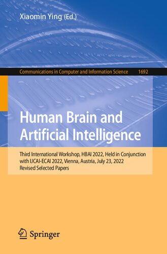 Human Brain and Artificial Intelligence: Third International Workshop, HBAI 2022, Held in Conjunction with IJCAI-ECAI 2022,Vienna, Austria, July 23, 2022 Revised Selected Papers