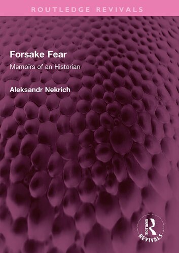 Forsake Fear: Memoirs of an Historian