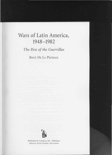 Wars of Latin America, 1948-1982 : the rise of the guerrillas