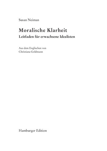 Moralische Klarheit. Leitfaden für erwachsene Idealisten