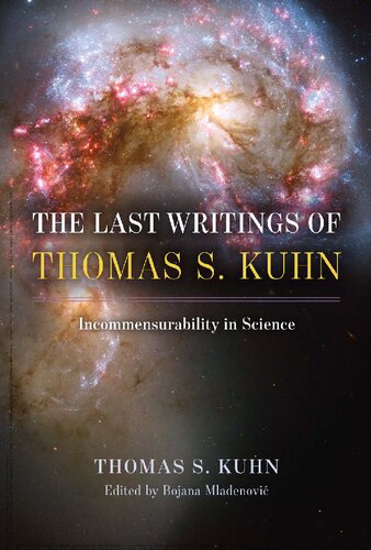 The Last Writings of Thomas S. Kuhn: Incommensurability in Science