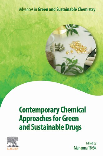 Contemporary Chemical Approaches for Green and Sustainable Drugs