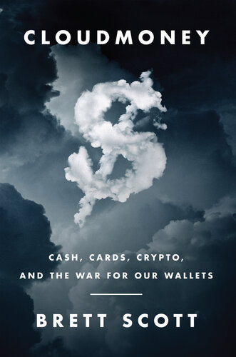 Cloudmoney: Cash, Cards, Crypto, and the War for Our Wallets Hardcover