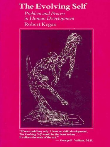 The Evolving Self: Problem and Process in Human Development