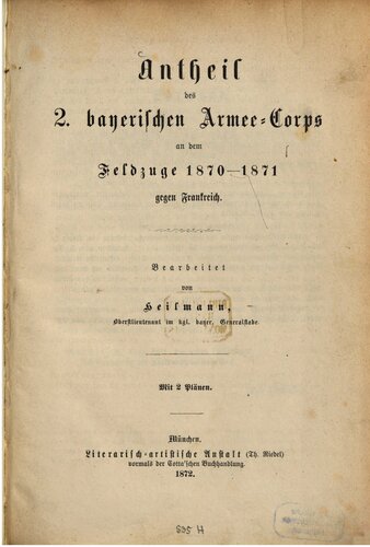 Anteil des 2. Bayerischen Armee-Korps an dem Feldzuge 1870-1871 gegen Frankreich