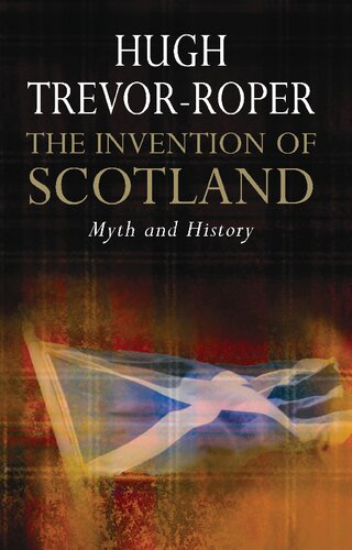 The Invention of Scotland: Myth and History