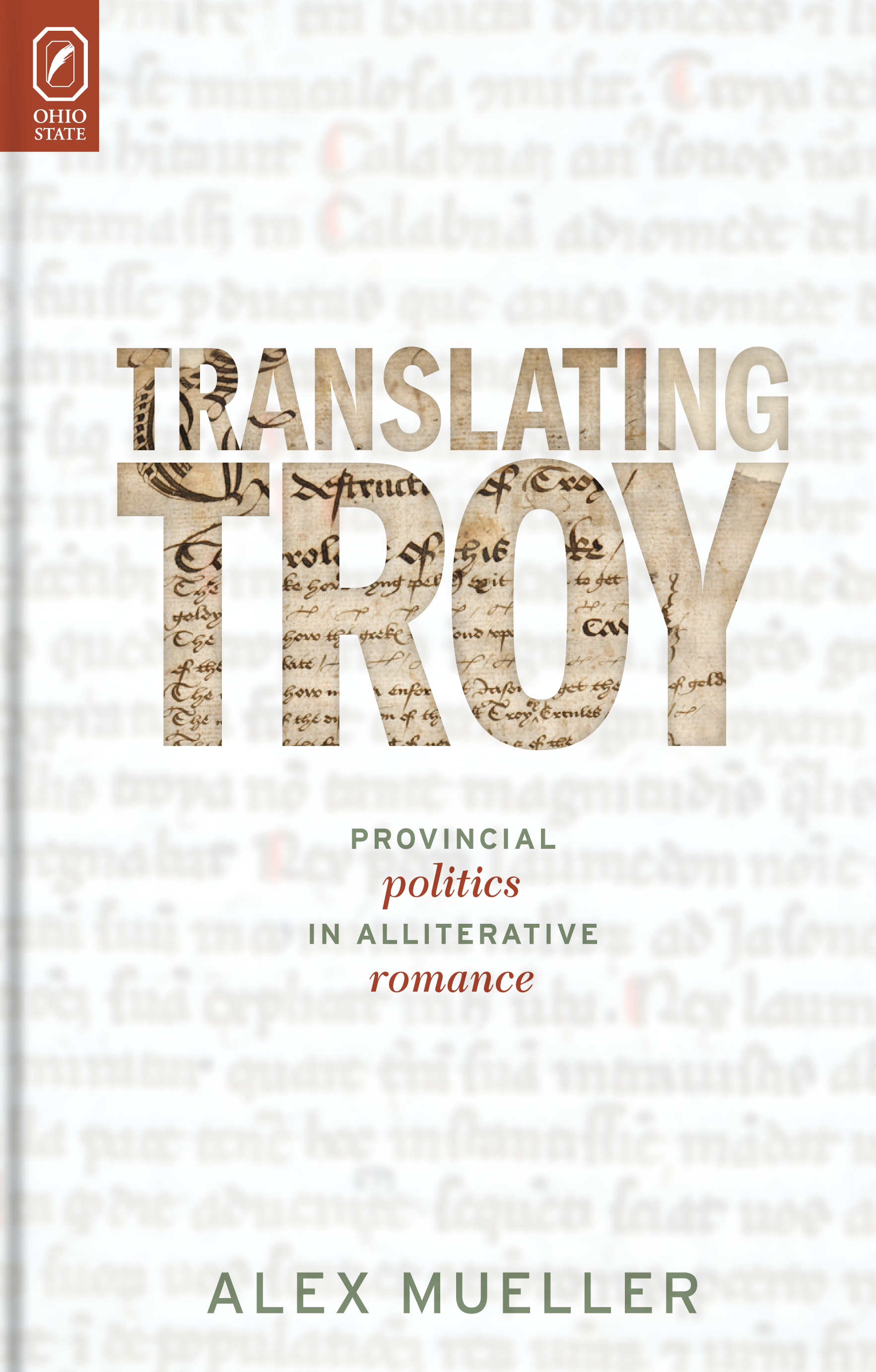 Translating Troy: Provincial Politics in Alliterative Romance