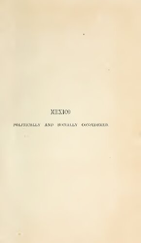 Notes in Mexico in 1861 and 1861 : Politically and Socially Considered