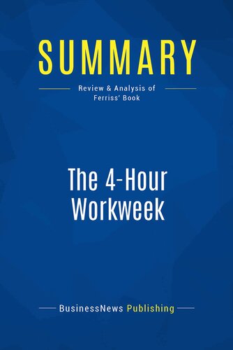 Summary: The 4-Hour Workweek: Review and Analysis of Ferriss' Book