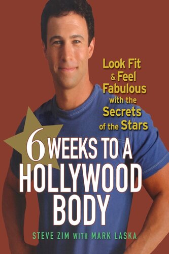 6 Weeks to a Hollywood Body: Look Fit and Feel Fabulous with the Secrets of the Stars