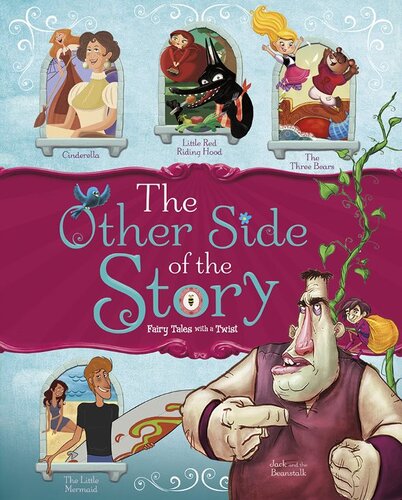 The Other Side of the Story: Fairy Tales with a Twist