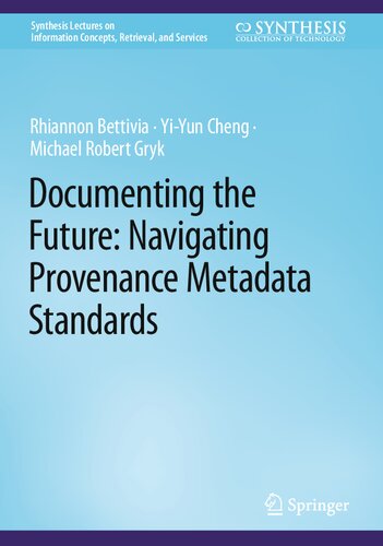 Documenting the Future: Navigating Provenance Metadata Standards