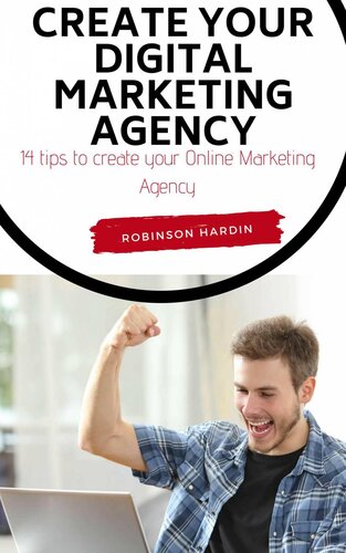 Create your Digital Marketing Agency: 14 Tips to Create your Online Marketing Agency