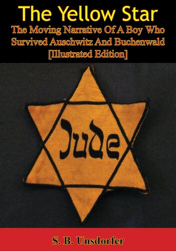 The Yellow Star: The Moving Narrative of a Boy Who Survived Auschwitz and Buchenwald