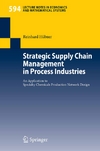 Strategic Supply Chain Management in Process Industries: An Application to Specialty Chemicals Production Network Design