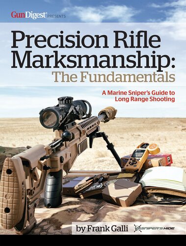 Precision Rifle Marksmanship: The Fundamentals - A Marine Sniper's Guide to Long Range Shooting: A Marine Sniper's Guide to Long Range Shooting