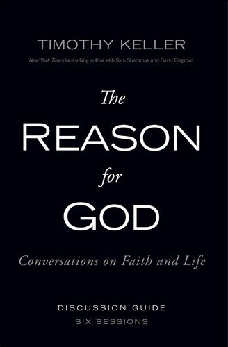 The Reason for God Discussion Guide: Conversations on Faith and Life