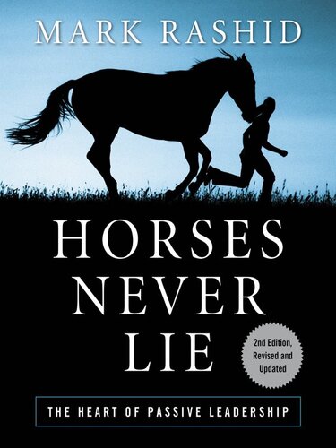 Horses Never Lie: The Heart of Passive Leadership