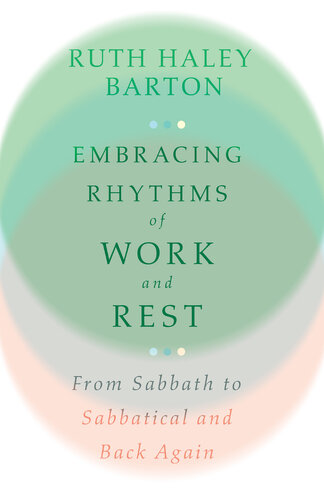 Embracing Rhythms of Work and Rest: From Sabbath to Sabbatical and Back Again