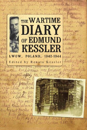 The Wartime Diary of Edmund Kessler: Lwow, Poland, 1942-1944