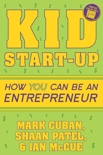 Kid Start-Up: How YOU Can Become an Entrepreneur