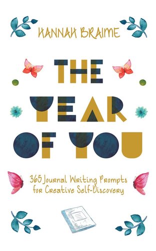 The Year of You: 365 Journal Writing Prompts for Creative Self-Discovery