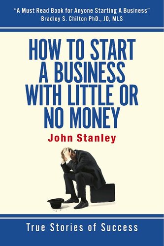 How to Start a Business With Little or No Money: True Stories of Success