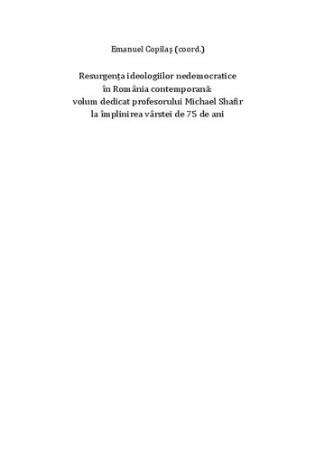 Resurgența ideologiilor nedemocratice în România contemporană. Volum dedicat profesorului Michael Shafir la împlinirea vârstei de 75 de ani