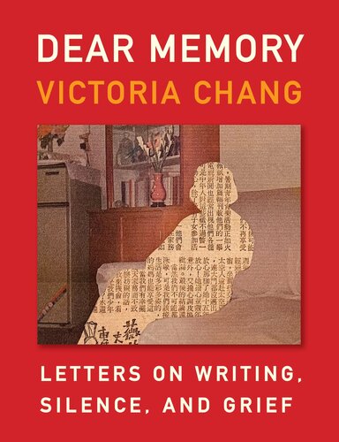 Dear Memory: Letters on Writing, Silence, and Grief