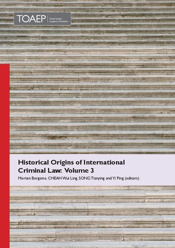 Historical origins of international criminal law Volume 3