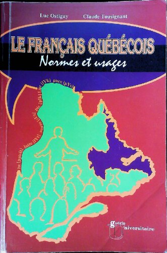 Le français québécois : Normes et usages