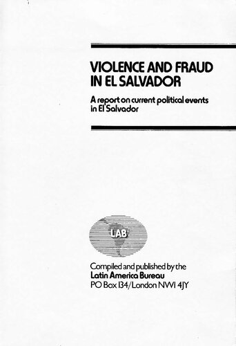 Violence and fraud in El Salvador : a report on current political events in El Salvador