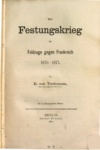 Der Festungskrieg im Feldzuge gegen Frankreich 1870-1871