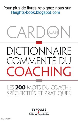 Dictionnaire commenté du coaching. Les 200 mots du coach spécificité et pratiques