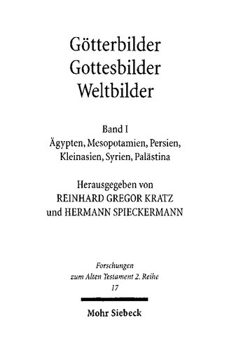 Götterbilder, Gottesbilder, Weltbilder. Polytheismus und Monotheismus in der Welt der Antike